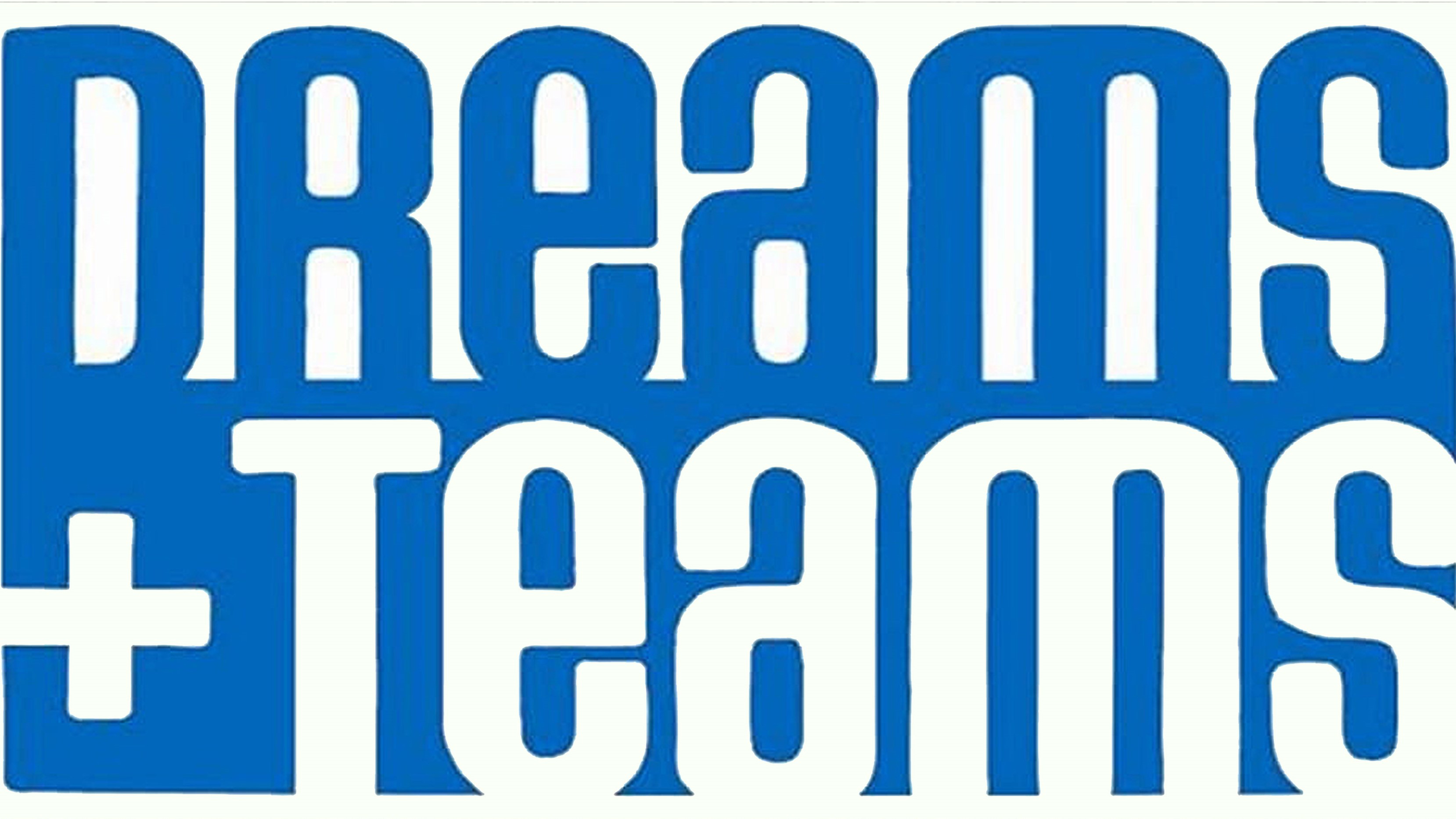 Dreams and Teams