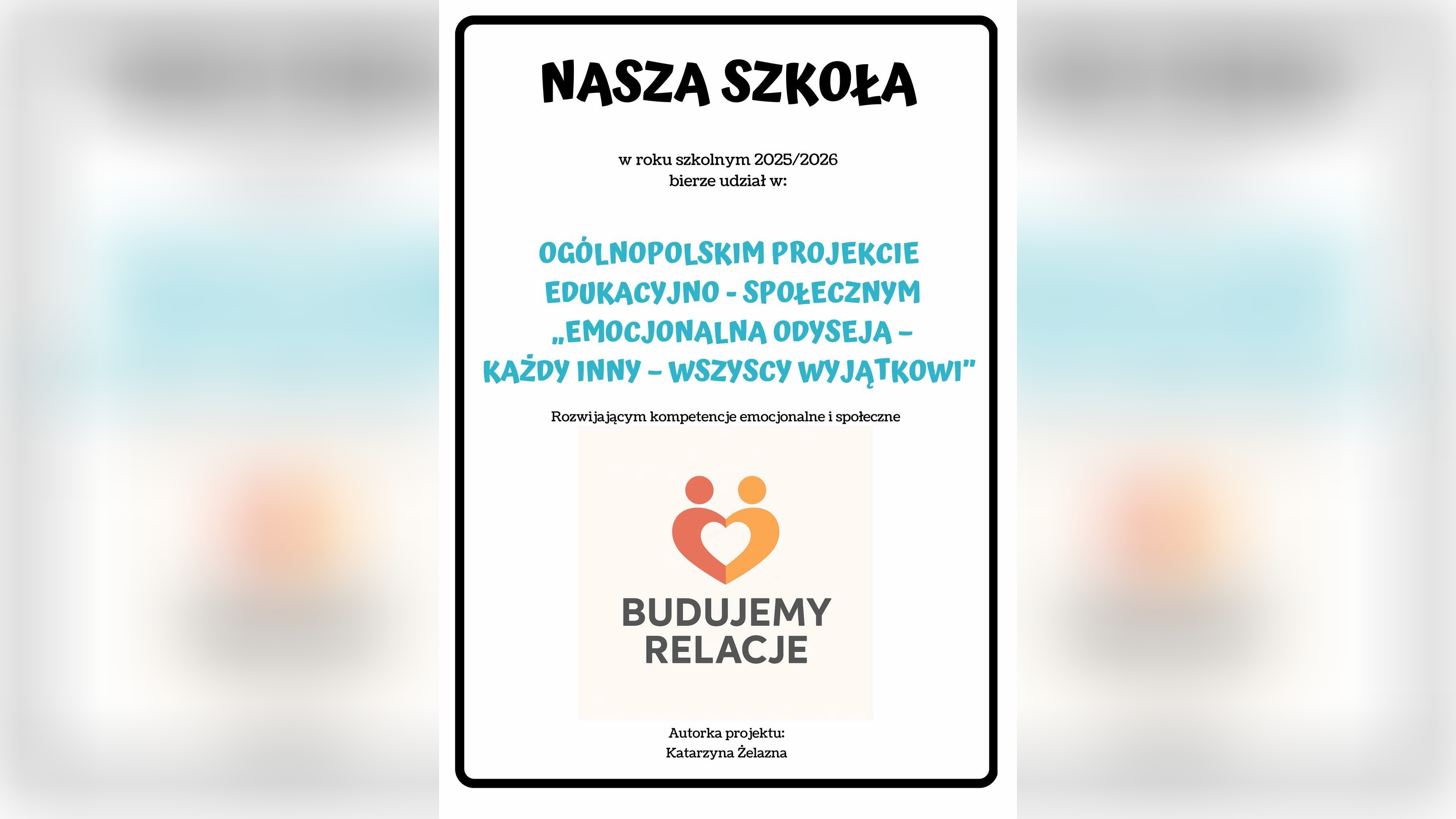 Projekt edukacyjno-społeczny ''Emocjonalna odyseja - Każdy inny - wszyscy wyjątkowi''